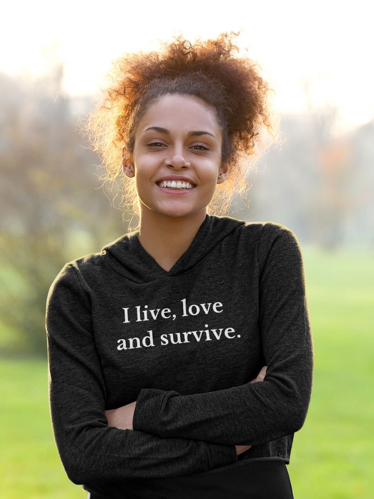 I live, love and survive (Crop Hoodie)