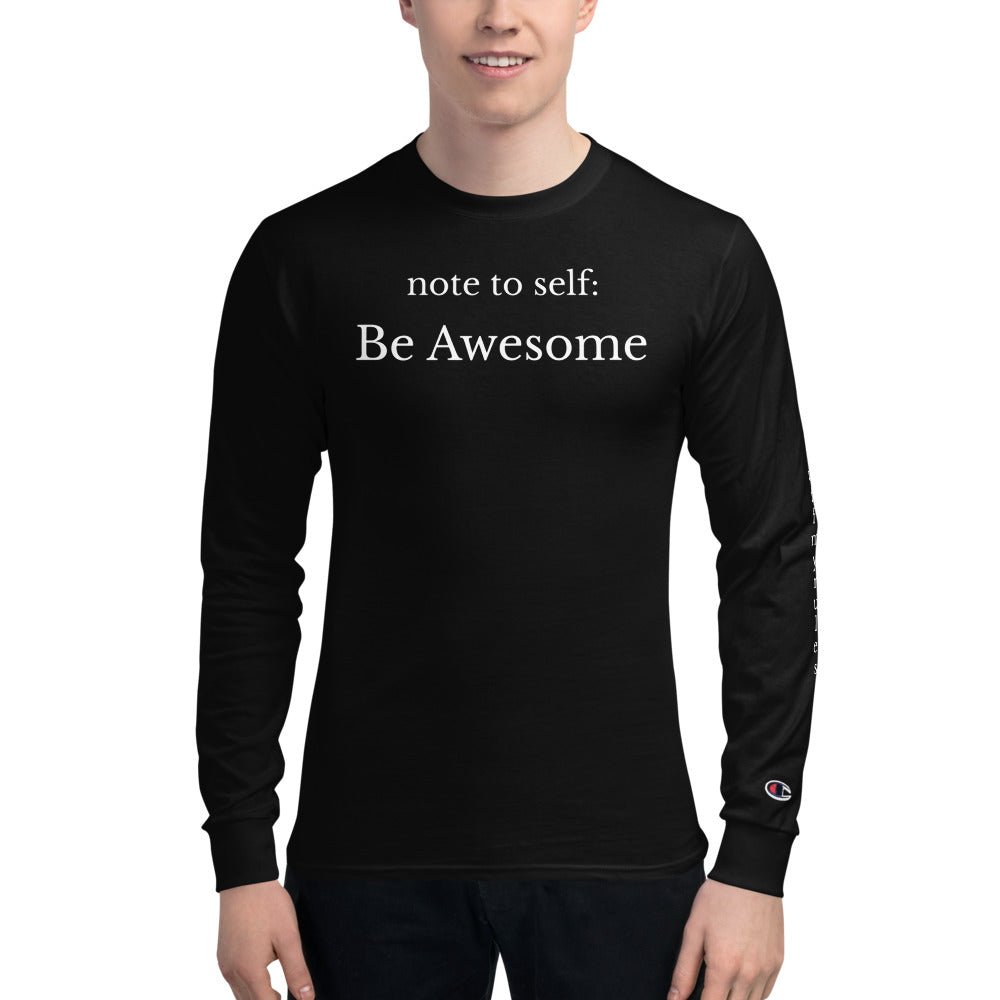 Note to Self: Be Awesome (Men's Champion Long Sleeve Shirt)