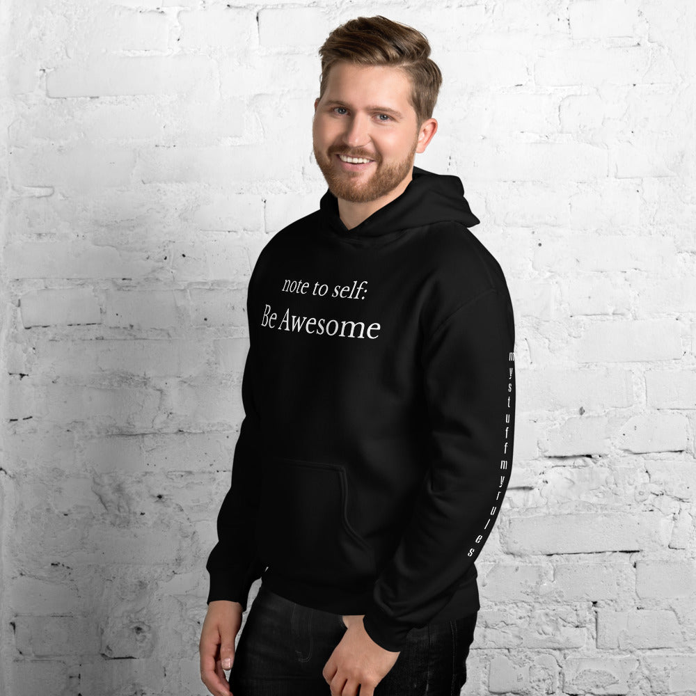 Note to Self: Be Awesome (Unisex Hoodie)