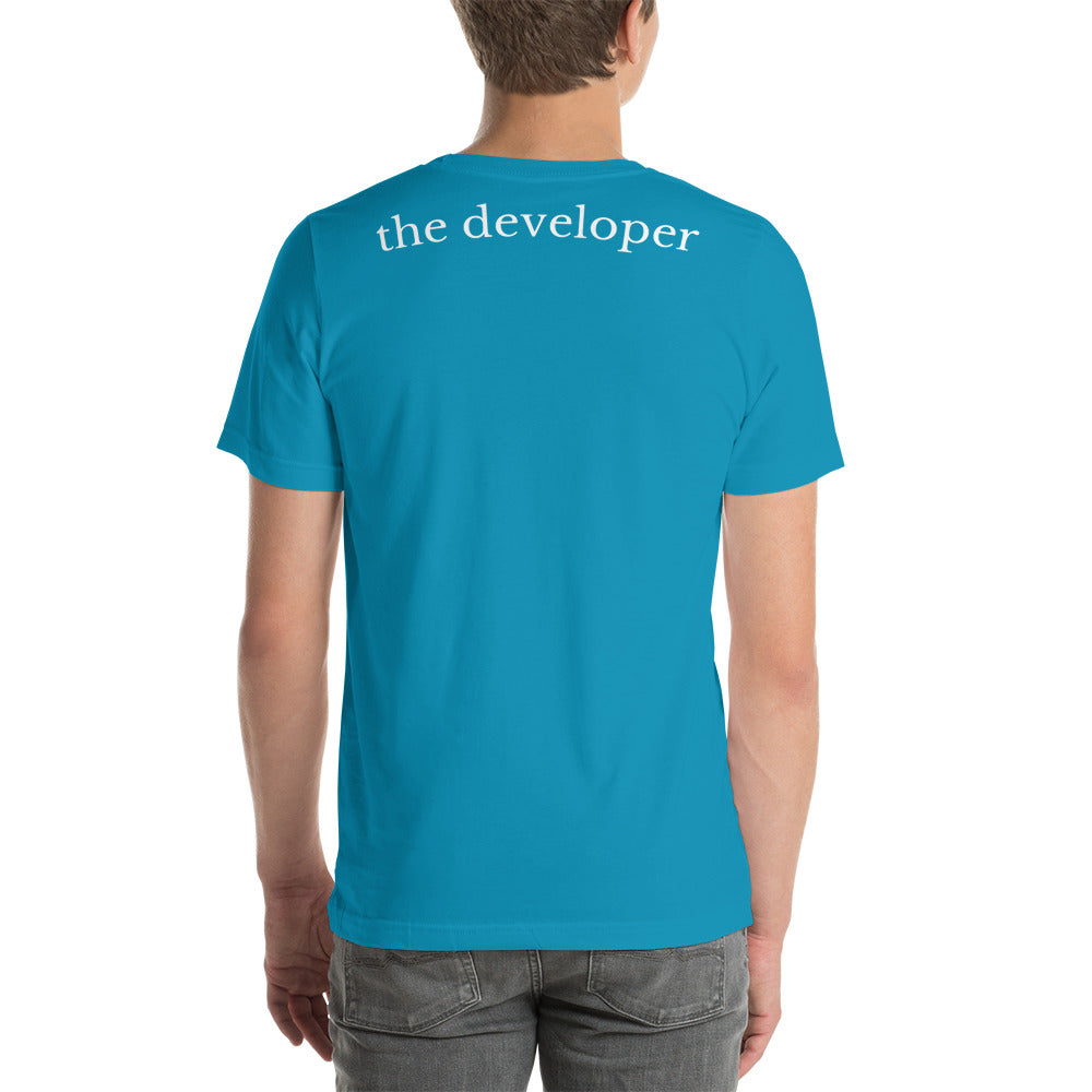 The Developer - I code the world. (Short-Sleeve Unisex T-Shirt)
