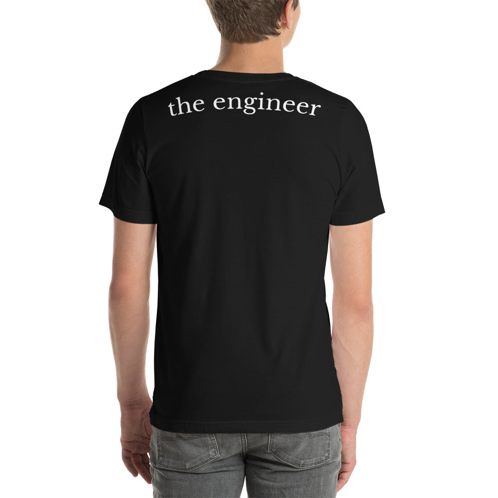 The Engineer - I build. (Short-Sleeve Unisex T-Shirt)